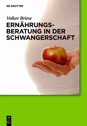 Buchcover Ernährungsberatung in der Schwangerschaft | Volker Briese | EAN 9783110246193 | ISBN 3-11-024619-8 | ISBN 978-3-11-024619-3