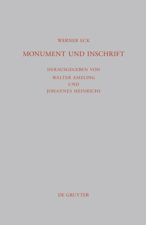 Buchcover Monument und Inschrift | Werner Eck | EAN 9783110246940 | ISBN 3-11-024694-5 | ISBN 978-3-11-024694-0