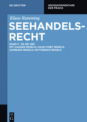Buchcover Klaus Ramming: Seehandelsrecht / §§ 481 – 569 | Klaus Ramming | EAN 9783110248203 | ISBN 3-11-024820-4 | ISBN 978-3-11-024820-3