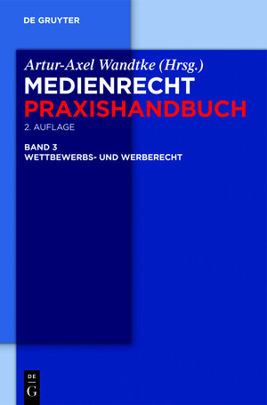 Buchcover Medienrecht / Wettbewerbs- und Werberecht  | EAN 9783110248708 | ISBN 3-11-024870-0 | ISBN 978-3-11-024870-8