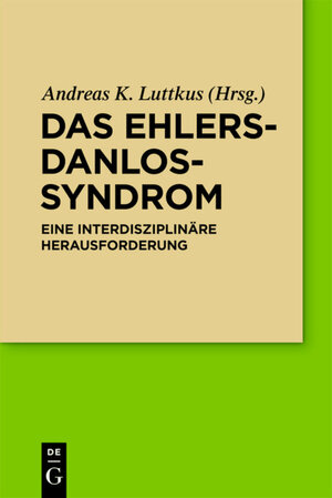 Buchcover Das Ehlers-Danlos-Syndrom  | EAN 9783110249552 | ISBN 3-11-024955-3 | ISBN 978-3-11-024955-2