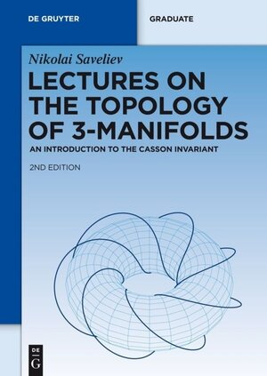 Buchcover Lectures on the Topology of 3-Manifolds | Nikolai Saveliev | EAN 9783110250367 | ISBN 3-11-025036-5 | ISBN 978-3-11-025036-7
