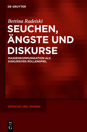Buchcover Seuchen, Ängste und Diskurse | Bettina Radeiski | EAN 9783110252385 | ISBN 3-11-025238-4 | ISBN 978-3-11-025238-5