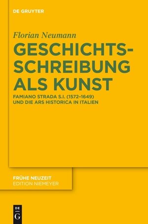 Buchcover Geschichtsschreibung als Kunst | Florian Neumann | EAN 9783110253801 | ISBN 3-11-025380-1 | ISBN 978-3-11-025380-1