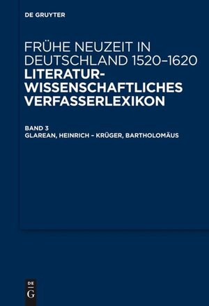 Buchcover Frühe Neuzeit in Deutschland. 1520-1620 / Glarean, Heinrich – Krüger, Bartholomäus  | EAN 9783110254877 | ISBN 3-11-025487-5 | ISBN 978-3-11-025487-7