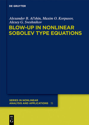 Buchcover Blow-up in Nonlinear Sobolev Type Equations | Alexander B. Al'shin | EAN 9783110255270 | ISBN 3-11-025527-8 | ISBN 978-3-11-025527-0