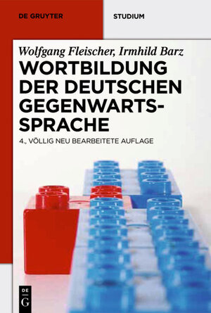 Buchcover Wortbildung der deutschen Gegenwartssprache | Wolfgang Fleischer | EAN 9783110256635 | ISBN 3-11-025663-0 | ISBN 978-3-11-025663-5