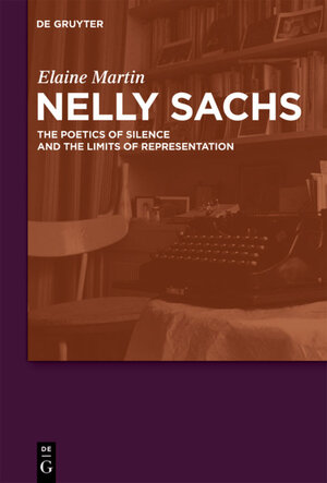 Buchcover Nelly Sachs | Elaine Martin | EAN 9783110256727 | ISBN 3-11-025672-X | ISBN 978-3-11-025672-7