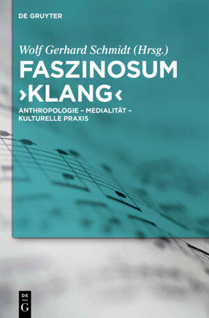 Buchcover Faszinosum 'Klang'  | EAN 9783110256772 | ISBN 3-11-025677-0 | ISBN 978-3-11-025677-2