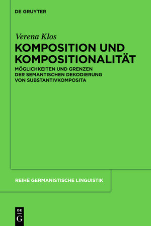 Buchcover Komposition und Kompositionalität | Verena Klos | EAN 9783110258868 | ISBN 3-11-025886-2 | ISBN 978-3-11-025886-8