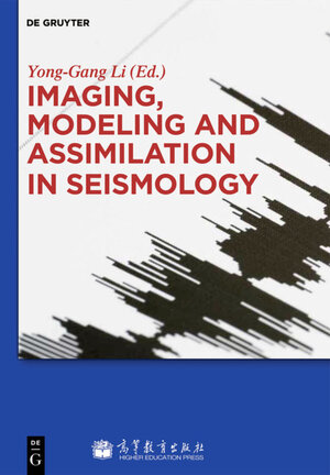 Buchcover Imaging, Modeling and Assimilation in Seismology  | EAN 9783110259025 | ISBN 3-11-025902-8 | ISBN 978-3-11-025902-5