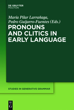 Buchcover Pronouns and Clitics in Early Language  | EAN 9783110261912 | ISBN 3-11-026191-X | ISBN 978-3-11-026191-2