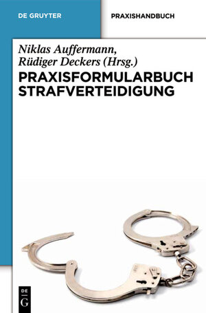 Buchcover Praxisformularbuch Strafverteidigung  | EAN 9783110264173 | ISBN 3-11-026417-X | ISBN 978-3-11-026417-3
