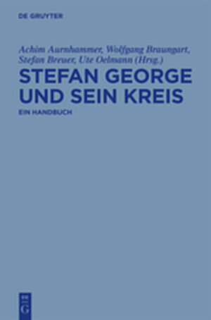 Buchcover Stefan George und sein Kreis  | EAN 9783110268362 | ISBN 3-11-026836-1 | ISBN 978-3-11-026836-2