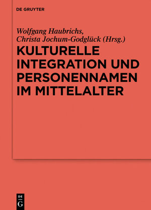 Buchcover Kulturelle Integration und Personennamen im Mittelalter  | EAN 9783110268737 | ISBN 3-11-026873-6 | ISBN 978-3-11-026873-7