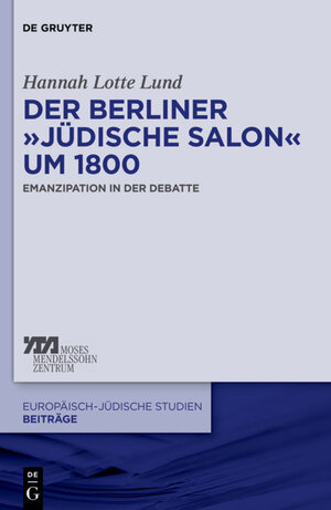 Buchcover Der Berliner „jüdische Salon“ um 1800 | Hannah Lotte Lund | EAN 9783110271744 | ISBN 3-11-027174-5 | ISBN 978-3-11-027174-4