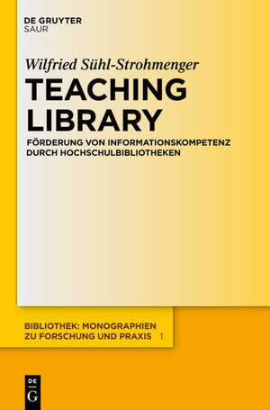 Buchcover Teaching Library | Wilfried Sühl-Strohmenger | EAN 9783110272956 | ISBN 3-11-027295-4 | ISBN 978-3-11-027295-6