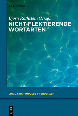 Buchcover Nicht-flektierende Wortarten | EAN 9783110276619 | ISBN 3-11-027661-5 | ISBN 978-3-11-027661-9