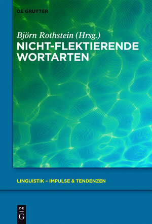 Buchcover Nicht-flektierende Wortarten  | EAN 9783110276626 | ISBN 3-11-027662-3 | ISBN 978-3-11-027662-6