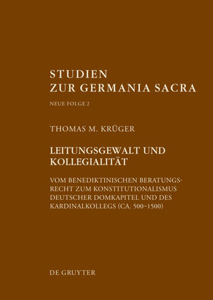 Buchcover Leitungsgewalt und Kollegialität | Thomas M. Krüger | EAN 9783110277258 | ISBN 3-11-027725-5 | ISBN 978-3-11-027725-8