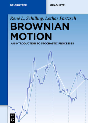Buchcover Brownian Motion | René L. Schilling | EAN 9783110278989 | ISBN 3-11-027898-7 | ISBN 978-3-11-027898-9