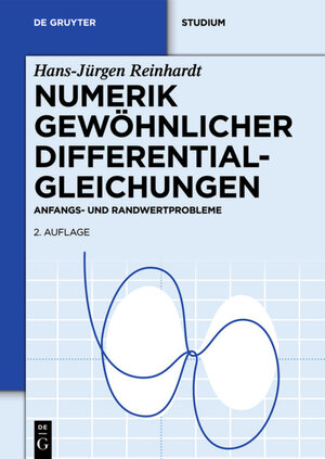 Buchcover Numerik gewöhnlicher Differentialgleichungen | Hans-Jürgen Reinhardt | EAN 9783110280456 | ISBN 3-11-028045-0 | ISBN 978-3-11-028045-6