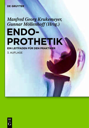 Buchcover Endoprothetik  | EAN 9783110282610 | ISBN 3-11-028261-5 | ISBN 978-3-11-028261-0