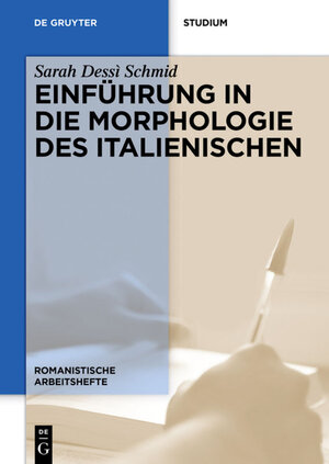Buchcover Einführung in die Morphologie des Italienischen | Sarah Dessì Schmid | EAN 9783110283730 | ISBN 3-11-028373-5 | ISBN 978-3-11-028373-0