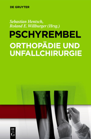Buchcover Pschyrembel Orthopädie und Unfallchirurgie  | EAN 9783110285604 | ISBN 3-11-028560-6 | ISBN 978-3-11-028560-4
