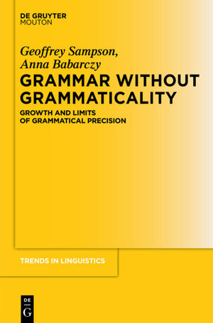 Buchcover Grammar Without Grammaticality | Geoffrey Sampson | EAN 9783110289770 | ISBN 3-11-028977-6 | ISBN 978-3-11-028977-0