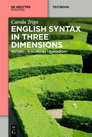 Buchcover English Syntax in Three Dimensions | Carola Trips | EAN 9783110289848 | ISBN 3-11-028984-9 | ISBN 978-3-11-028984-8