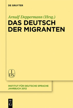 Buchcover Das Deutsch der Migranten  | EAN 9783110290608 | ISBN 3-11-029060-X | ISBN 978-3-11-029060-8