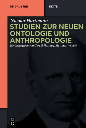 Buchcover Studien zur Neuen Ontologie und Anthropologie | Nicolai Hartmann | EAN 9783110291193 | ISBN 3-11-029119-3 | ISBN 978-3-11-029119-3