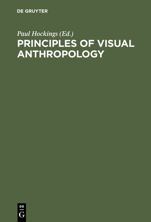 Buchcover Principles of Visual Anthropology  | EAN 9783110292787 | ISBN 3-11-029278-5 | ISBN 978-3-11-029278-7