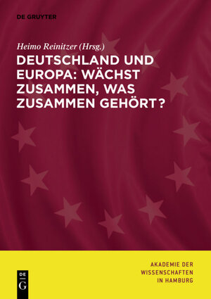 Buchcover Deutschland und Europa: Wächst zusammen, was zusammen gehört?  | EAN 9783110295948 | ISBN 3-11-029594-6 | ISBN 978-3-11-029594-8