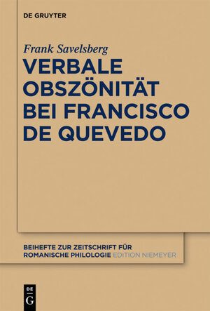 Buchcover Verbale Obszönität bei Francisco de Quevedo | Frank Savelsberg | EAN 9783110295955 | ISBN 3-11-029595-4 | ISBN 978-3-11-029595-5
