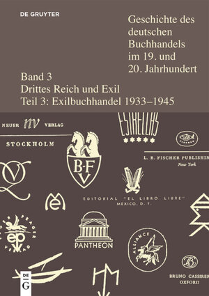 Buchcover Geschichte des deutschen Buchhandels im 19. und 20. Jahrhundert. Drittes Reich / Der Buchhandel im deutschsprachigen Exil 1933-1945 | Ernst Fischer | EAN 9783110296846 | ISBN 3-11-029684-5 | ISBN 978-3-11-029684-6
