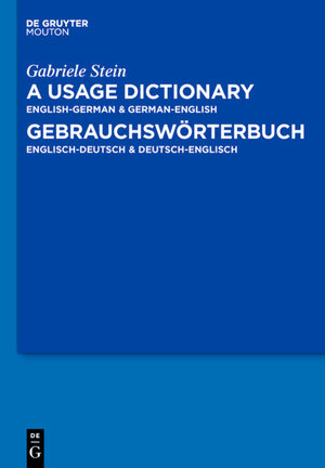 Buchcover A Usage Dictionary English-German / German-English - Gebrauchswörterbuch Englisch-Deutsch / Deutsch-Englisch | Gabriele Stein | EAN 9783110296860 | ISBN 3-11-029686-1 | ISBN 978-3-11-029686-0