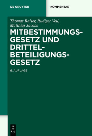Buchcover Mitbestimmungsgesetz und Drittelbeteiligungsgesetz | Thomas Raiser | EAN 9783110296914 | ISBN 3-11-029691-8 | ISBN 978-3-11-029691-4