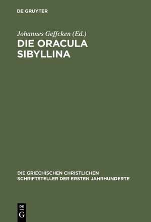 Buchcover Die Oracula Sibyllina  | EAN 9783110299090 | ISBN 3-11-029909-7 | ISBN 978-3-11-029909-0