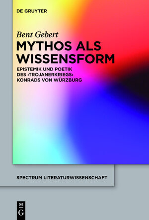 Buchcover Mythos als Wissensform | Bent Gebert | EAN 9783110299601 | ISBN 3-11-029960-7 | ISBN 978-3-11-029960-1