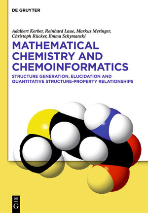 Buchcover Mathematical Chemistry and Chemoinformatics | Adalbert Kerber | EAN 9783110300079 | ISBN 3-11-030007-9 | ISBN 978-3-11-030007-9