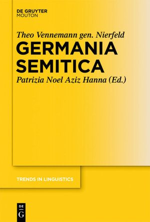 Buchcover Germania Semitica | Theo Vennemann gen. Nierfeld | EAN 9783110301090 | ISBN 3-11-030109-1 | ISBN 978-3-11-030109-0