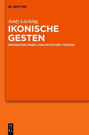 Buchcover Ikonische Gesten | Andy Lücking | EAN 9783110301267 | ISBN 3-11-030126-1 | ISBN 978-3-11-030126-7