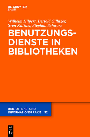 Buchcover Benutzungsdienste in Bibliotheken | Wilhelm Hilpert | EAN 9783110301458 | ISBN 3-11-030145-8 | ISBN 978-3-11-030145-8