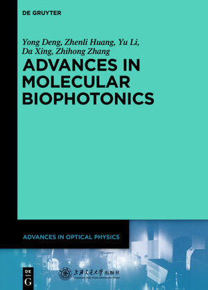 Buchcover Advances in Optical Physics / Advances in Molecular Biophotonics | Yong Deng | EAN 9783110304381 | ISBN 3-11-030438-4 | ISBN 978-3-11-030438-1