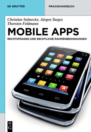 Buchcover Mobile Apps | Christian Solmecke | EAN 9783110304800 | ISBN 3-11-030480-5 | ISBN 978-3-11-030480-0