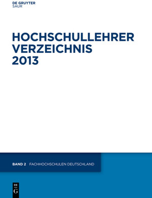 Buchcover Hochschullehrer Verzeichnis / Fachhochschulen Deutschland  | EAN 9783110304916 | ISBN 3-11-030491-0 | ISBN 978-3-11-030491-6