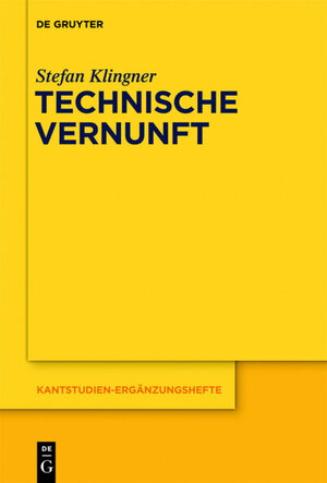 Buchcover Technische Vernunft | Stefan Klingner | EAN 9783110306095 | ISBN 3-11-030609-3 | ISBN 978-3-11-030609-5