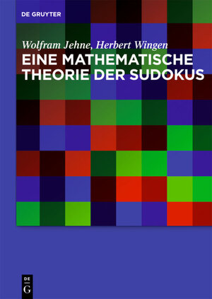Buchcover Eine mathematische Theorie der Sudokus | Wolfram Jehne | EAN 9783110306736 | ISBN 3-11-030673-5 | ISBN 978-3-11-030673-6